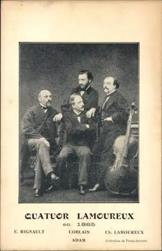 Ak Quatuor Lamureux en 1865, Rignault, Coblain Adam, Ch. Lamoureux