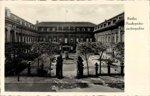 Ak Berlin Mitte, Reichspräsidentenpalais