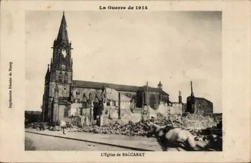 Ak Baccarat Meurthe et Moselle, L'Eglise, La Guerre de 1914, Kriegszerstörungen