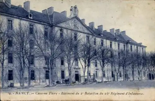 Ak Nancy Meurthe et Moselle, Caserne Thiry, Batiment du 2e Bataillon du 26e Regiment d'Infanterie