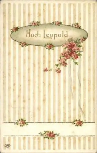 Präge Ak Hoch Leopold, Blumen, Glückwunsch