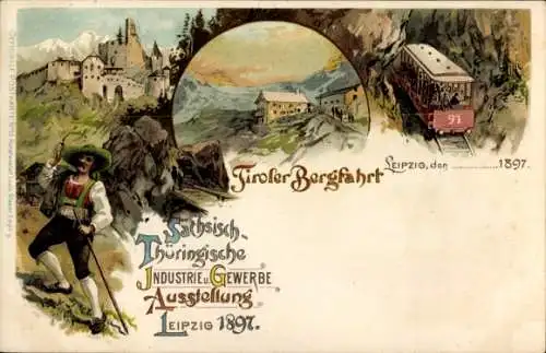 Litho Leipzig in Sachsen, Sächs Thür. Industrie und Gewerbeausstellung 1897, Tiroler Bergfahrt