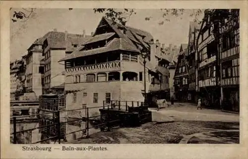 Ak Strasbourg Straßburg Elsass Bas Rhin, Bain-aux-Plantes