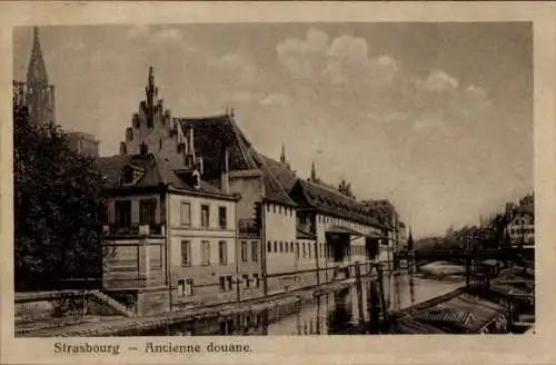 Ak Strasbourg Straßburg Elsass Bas Rhin, Ancienne douane