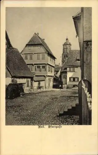 Ak Schwäbisch Hall in Württemberg, Pfarrgasse