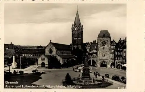 Ak Lutherstadt Eisenach in Thüringen, Ärzte- und Lutherdenkmal, Nikolaikirche, Nikolaitor