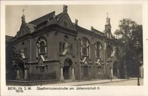 Ak Berlin Kreuzberg, Stadtmissionskirche am Johannistisch 6, Johanniterstraße