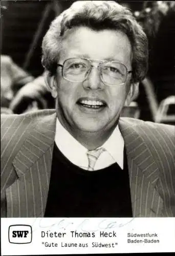 Ak Schauspieler Dieter Thomas Heck, Portrait, Autogramm, Gute Laune aus Südwest, SWF