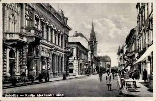 Ak Szabadka Subotica Serbien, Kralja Aleksandra ulica