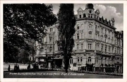 Ak Elberfeld Wuppertal, Hotel Europäischer Hof, Eigentümer E. Osterwald, G. Alex Müller