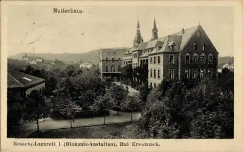 Ak Bad Kreuznach an der Nahe, Mutterhaus der Diakonie-Anstalten, Reserve-Lazarett I