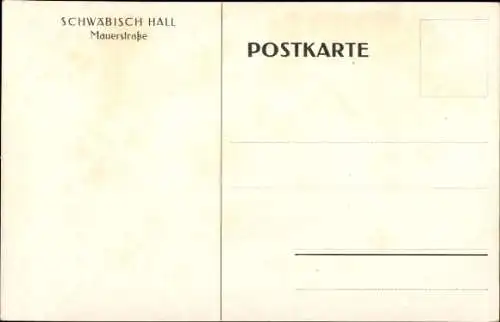 Ak Schwäbisch Hall in Württemberg, Mauerstraße, Teilansicht