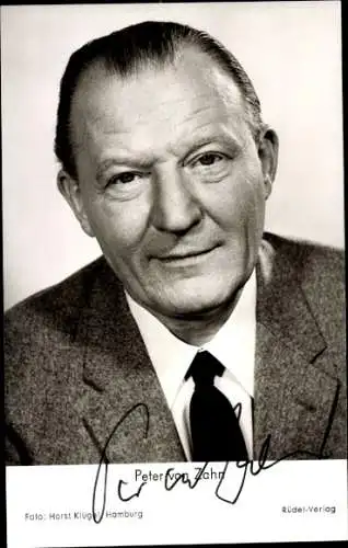 Ak Schauspieler Peter von Zahn, Portrait, Autogramm