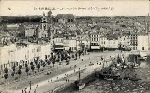 Ak La Rochelle Charente Maritime, Le Cours des Dames und die Grosse Horloge