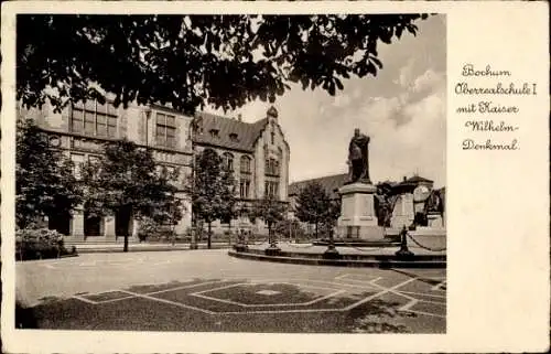 Ak Bochum im Ruhrgebiet, Oberrealschule I, Kaiser Wilhelm-Denkmal