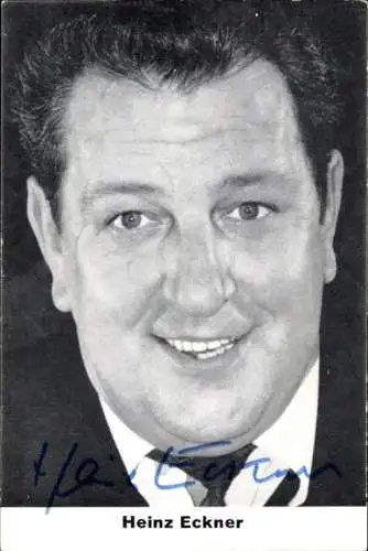 Ak Schauspieler Heinz Eckner, Portrait, Autogramm