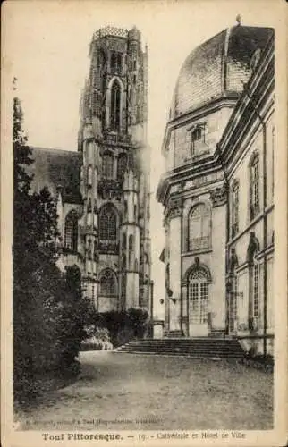 Ak Toul Meurthe et Moselle, Kathedrale, Rathaus