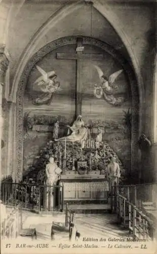 Ak Bar-sur-Aube, Kirche Saint Maclou, Kalvarienberg