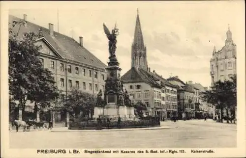 Ak Freiburg im Breisgau, Kaiserstraße, Siegesdenkmal, Kaserne, 5. Bad. Inf. Rgts. 113