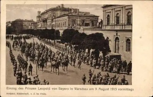 Ak Warszawa Warschau Polen, Einzug des Prinzen Leopold von Bayern 1915