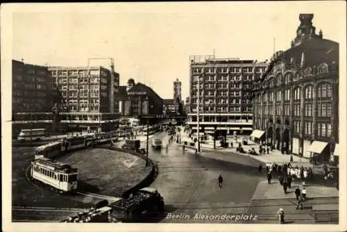 Ak Berlin Mitte, Alexanderplatz, Straßenbahn, Wertheim, Sparkasse, Bahnüberführung