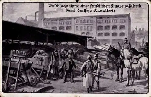 Künstler Ak Beschlagnahme feindlicher Flugzeugfabrik durch deutsche Kavallerie, Ulanen, I. WK