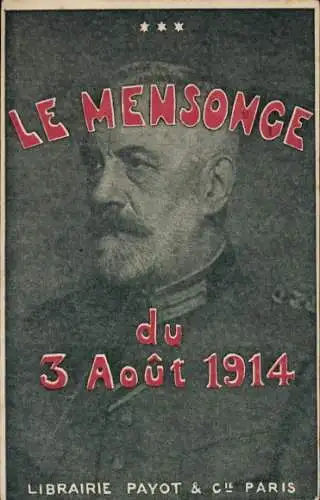 Ak Die Lüge vom 3. August 1914, Librairie Payot et Cie., Paris