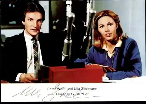 Ak Schauspieler Peter Wolff Ulla Zitelmann, Portrait, Autogramm, Serie Tanzparty, WDR