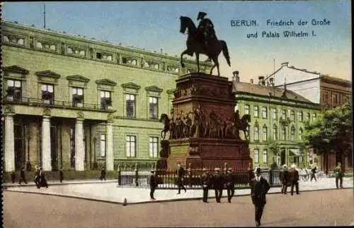 Ak Berlin Mitte, Denkmal Friedrich der Große, Palais Wilhelm I.
