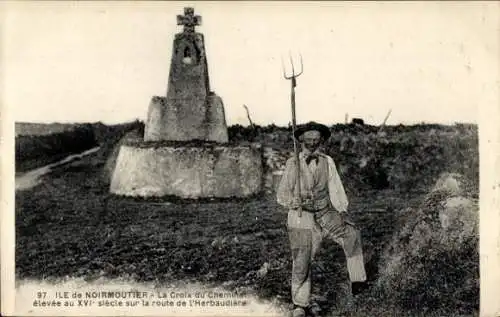 Ak Île de Noirmoutier Vendée, Das Croix du Cheminet wurde im 16. Jahrhundert errichtet