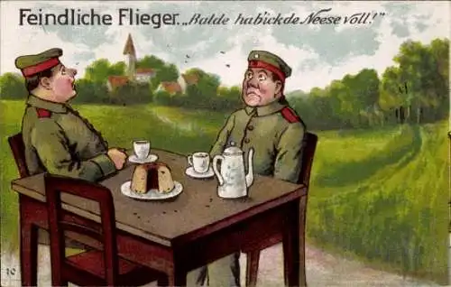 Künstler Ak Feindliche Flieger, balde hab ich de Neese voll, Deutsche Soldaten
