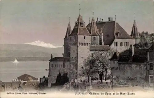 Ak Nyon Kanton Waadt, Château de Nyon und Mont Blanc