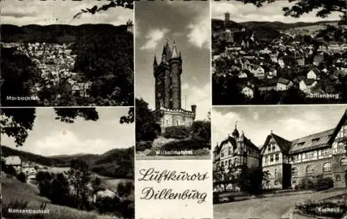 Ak Dillenburg in Hessen, Teilansicht, Marbachtal, Kurhaus, Wilhelmsturm, Nanzenbachtal