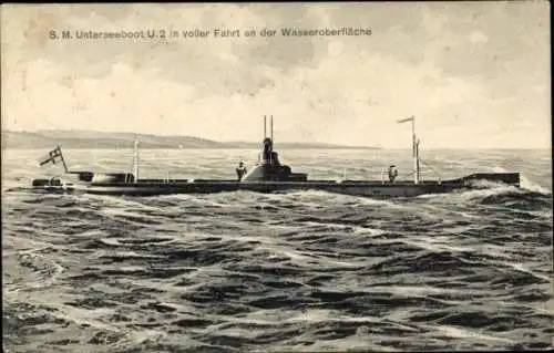 Ak Deutsches U Boot, SM U 2 in voller Fahrt an der Wasseroberfläche