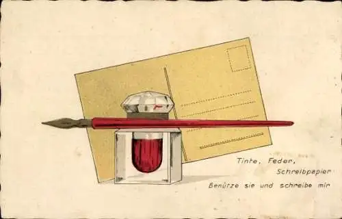 Ak Tinte, Feder, Schreibpapier, benütze sie und schreibe mir