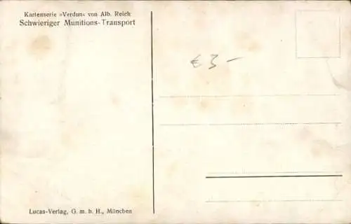 Künstler Ak Reich, A., Schwieriger Munitions-Transport, I. WK