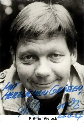Ak Schauspieler Frithjof Vierock, Portrait, Autogramm