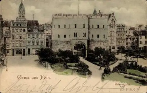 Ak Köln am Rhein, Hahnentor