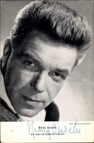Ak Schauspieler Heinz Drache, Portrait, Autogramm, Die Frau am dunklen Fenster