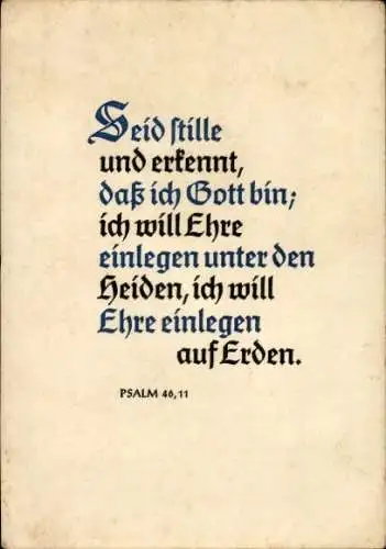Ak Bibelzitat, Seid stille und erkennt, dass ich Gott bin..., Psalm 46,11