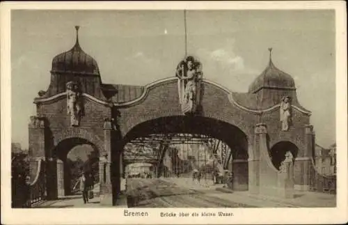 Ak Hansestadt Bremen, Brücke über die kleine Weser