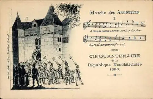 Lied Ak Neuchâtel Neuenburg Stadt,  Marche des Armourins II, Cinquantenaire, 1898