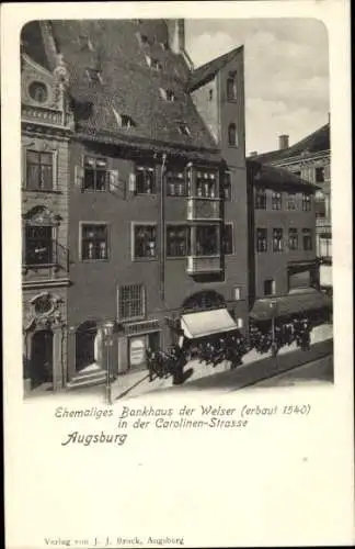 Ak Augsburg in Schwaben, Bankhaus der Welser, Carolinen-Straße