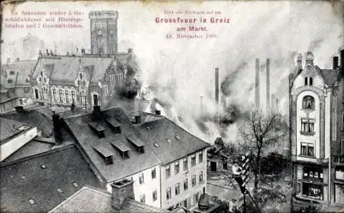 Ak Greiz im Vogtland, Brand am Markt November 1908, Großfeuer