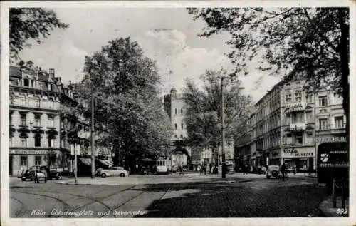 Ak Köln am Rhein, Chlodwigplatz, Severintor