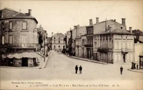 Ak Libourne Gironde, Rue Chanzy, Gare d'Orleans, Cafe Richeller