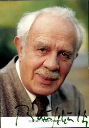 Ak Schauspieler Friedrich W. Bauschulte, Portrait, Autogramm