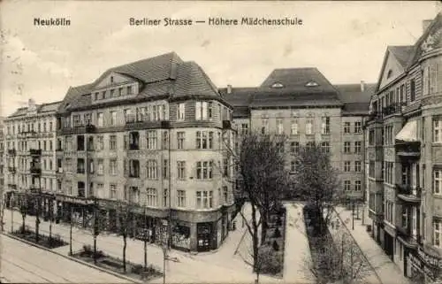 Ak Berlin Neukölln, Berliner Straße, Höhere Mädchenschule