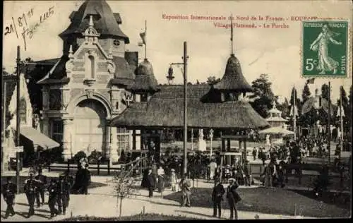 Ak Roubaix Nord, Internationale Ausstellung 1911, Flämisches Dorf, Le Porche