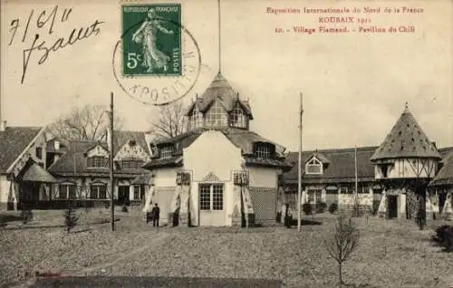 Ak Roubaix Nord, Internationale Ausstellung 1911, Flämisches Dorf, Chile-Pavillon